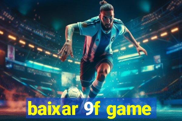 baixar 9f game